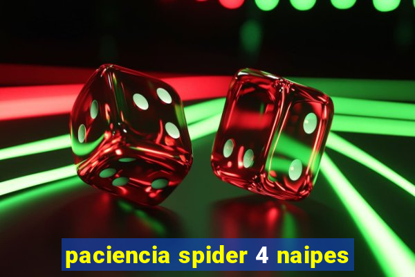 paciencia spider 4 naipes